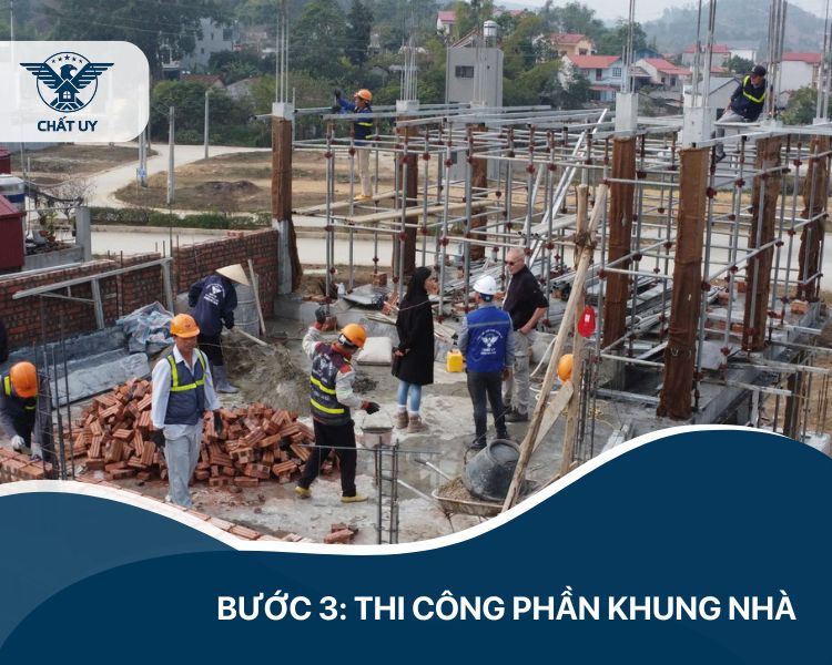 Bước 3: Thi công phần khung nhà