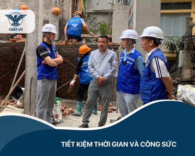 Gia chủ không cần tốn thời gian tìm hiểu, giám sát hay điều phối nhiều khâu xây dựng